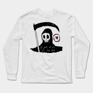 too late Long Sleeve T-Shirt